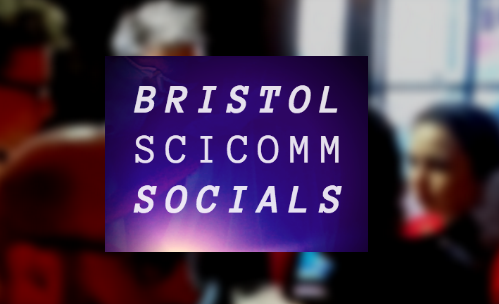 Bristol SciComm Socials Facebook group